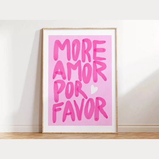 More Amor Por Favor - Pink